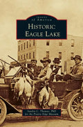 Historic Eagle Lake - Hardcover