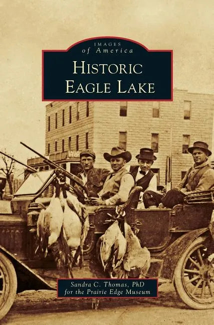 Historic Eagle Lake - Hardcover