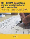 CIH EXAM Equations simply explained and with examples - Paperback