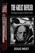 The Great Defiler-: The Dangerous Legacy of Aleister Crowley - Paperback