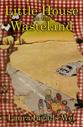 Little House on the Wasteland - Paperback