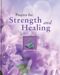 Prayers for Strength and Healing (Deluxe Prayer Book) - Hardcover
