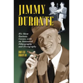 Jimmy Durante: His Show Business Career, with an Annotated Filmography and Discography - Paperback