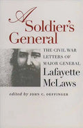 A Soldier's General: The Civil War Letters of Major General Lafayette McLaws - Paperback