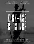 Kick-Ass Closings: A Guide to Giving the Best Closing Argument of Your Life - Paperback