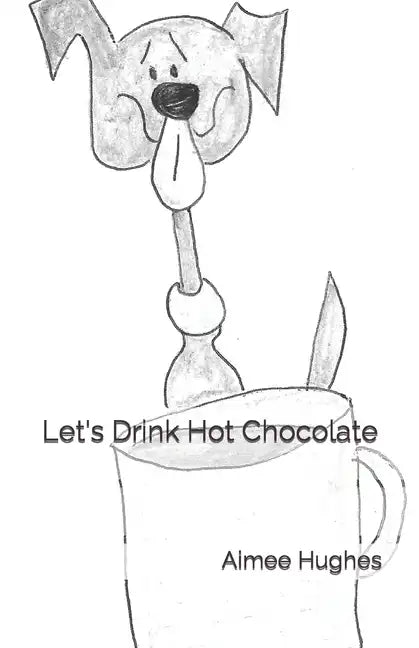 Let's Drink Hot Chocolate - Paperback