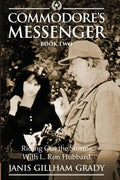 Commodore's Messenger Book II: Riding Out The Storms with L. Ron Hubbard - Paperback