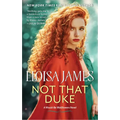 Not That Duke: A Would-Be Wallflowers Novel - Hardcover