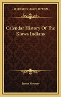 Calendar History Of The Kiowa Indians - Hardcover