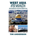 West Asia After Washington: Dismantling the Colonized Middle East - Paperback
