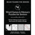 Brain Teasers for Seniors #4: Word Games & Memory Puzzles for Seniors. Mental challenge puzzles & games - Brain teasers for adults for all ages - Paperback