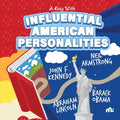 A Day With Influential American Personalities: Neil Armstrong, Barack Obama, John F. Kennedy and Abraham Lincoln - Paperback