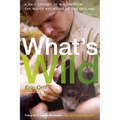 What's Wild: A Half Century of Wisdom from the Woods and Rivers of New England - Paperback
