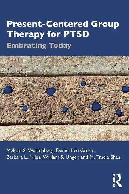 Present-Centered Group Therapy for Ptsd: Embracing Today - Paperback