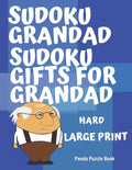 Sudoku Grandad - Sudoku Gifts for Grandad - Hard - Large Print: Sudoku For Seniors - Puzzle Book Grandad - Paperback