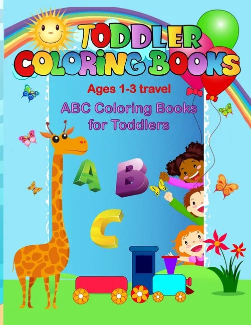 Toddler coloring books ages 1-3 travel: ABC coloring books for toddlers - Paperback
