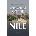 Treachery on the Nile: A New Michael Vaux Novel - Hardcover