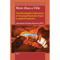 More Than a Title: Autoethnographic Explorations of Choosing Dissertation Topics in Applied Linguistics - Paperback