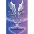 Self-Forgiveness, Self-Love, and Self-Care: Divine Power Within Yourself - Paperback