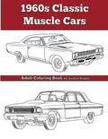 1960's Classic Muscle Cars: An Adult Coloring Book - Paperback