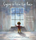 Crying Is Like the Rain: A Story of Mindfulness and Feelings - Paperback