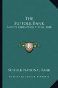 The Suffolk Bank: And Its Redemption System (1881) - Paperback