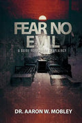 Fear No Evil: A Guide for Prison Chaplaincy - Paperback