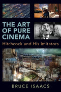 Art of Pure Cinema: Hitchcock and His Imitators - Paperback