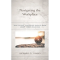 Navigating the Workplace: What School Executives Should Know about Labor Relations - Paperback