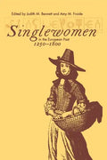 Singlewomen in the European Past, 1250-1800 - Paperback