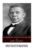 An Autobiography: The Story of My Life and Work - Paperback