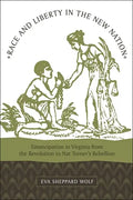 Race and Liberty in the New Nation: Emancipation in Virginia from the Revolution to Nat Turner's Rebellion - Paperback