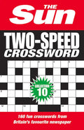The Sun Two-Speed Crossword Collection 10: 160 Two-In-One Cryptic and Coffee Time Crosswords - Paperback