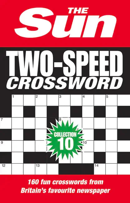 The Sun Two-Speed Crossword Collection 10: 160 Two-In-One Cryptic and Coffee Time Crosswords - Paperback