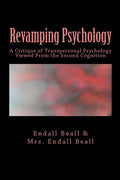 Revamping Psychology: A Critique of Transpersonal Psychology Vewied From the Second Cognition - Paperback