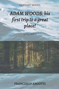 Adam Woods: his first trip to a great place! - Paperback