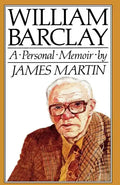 William Barclay: A Personal Memoir - Paperback