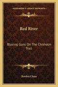 Red River: Blazing Guns on the Chisholm Trail - Paperback