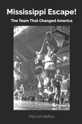 Mississippi Escape!: The Team that Changed America - Paperback
