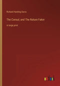 The Consul; and The Nature Faker: in large print - Paperback