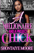 A Millionaire And A Project Chick: An African American Romance - Paperback