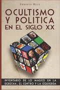 Ocultismo y Política en el Siglo XX: Inventario de lo Mágico en la Derecha, el Centro y la Izquierda - Paperback