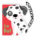 Little Tails: I'm Dot the Dalmatian Dog: Board Book with Plush Tail - Board Book