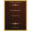 Race Regeneration: The Mystery of Sex - Paperback