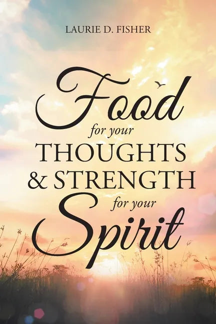 Food for Your Thoughts and Strength for Your Spirit - Paperback