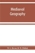 Mediæval geography. An essay in illustration of the Hereford Mappa Mundi - Paperback