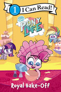 My Little Pony: Pony Life: Royal Bake-Off - Paperback