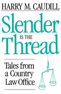 Slender Is the Thread: Tales from a Country Law Office - Paperback