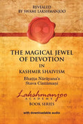 The Magical Jewel of Devotion in Kashmir Shaivism: Bhatta Narayana's Stava Cintamani - Paperback