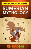 Sumerian Mythology: History for kids: A captivating guide to ancient Sumerian history, Sumerian myths of Sumerian Gods, Goddesses, and Monsters - Paperback